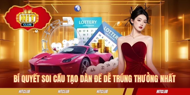 Bí quyết soi cầu tạo dàn đề dễ trúng thưởng nhất