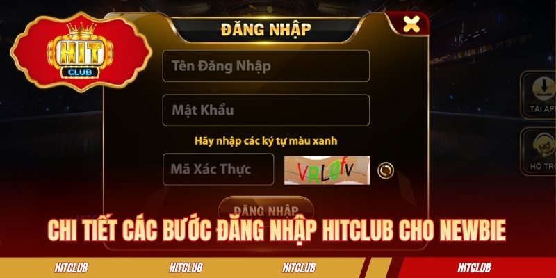 Chi tiết các bước đăng nhập HITCLUB cho newbie