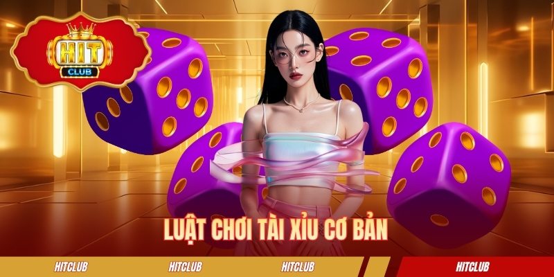 Luật chơi Tài Xỉu cơ bản