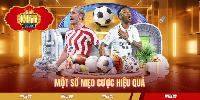 Một số mẹo cược hiệu quả