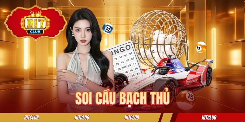 Soi Cầu Bạch Thủ - Bí Quyết Chơi Tăng Cơ Hội Trúng Thưởng