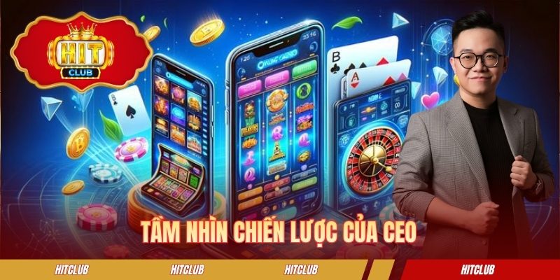 Tầm nhìn chiến lược của CEO