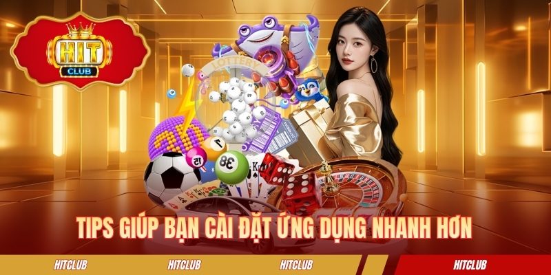 Tips giúp bạn cài đặt ứng dụng nhanh hơn