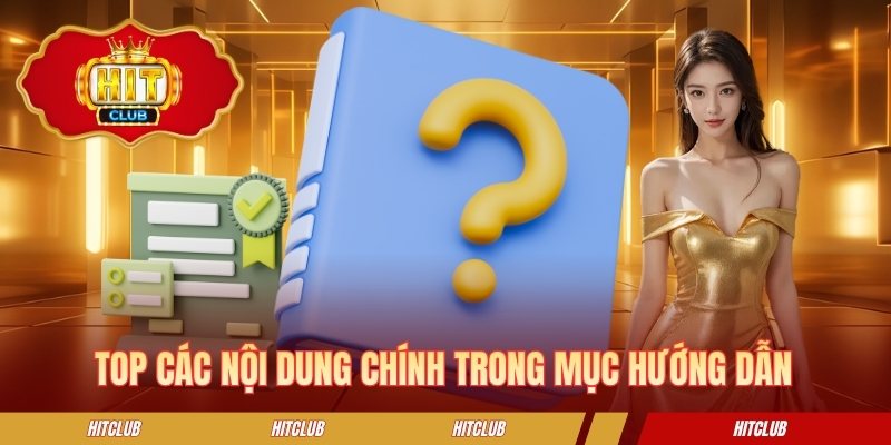 Top các nội dung chính trong mục hướng dẫn