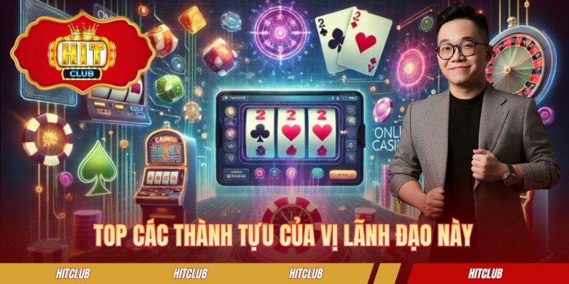Top các thành tựu của vị lãnh đạo này