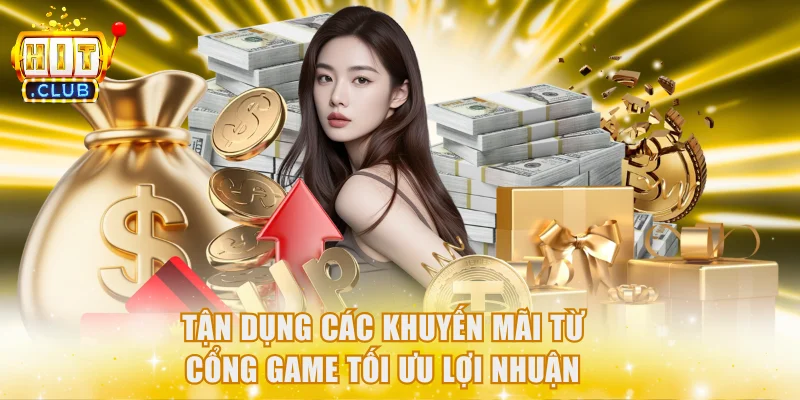 Tận dụng các khuyến mãi từ cổng game tối ưu lợi nhuận